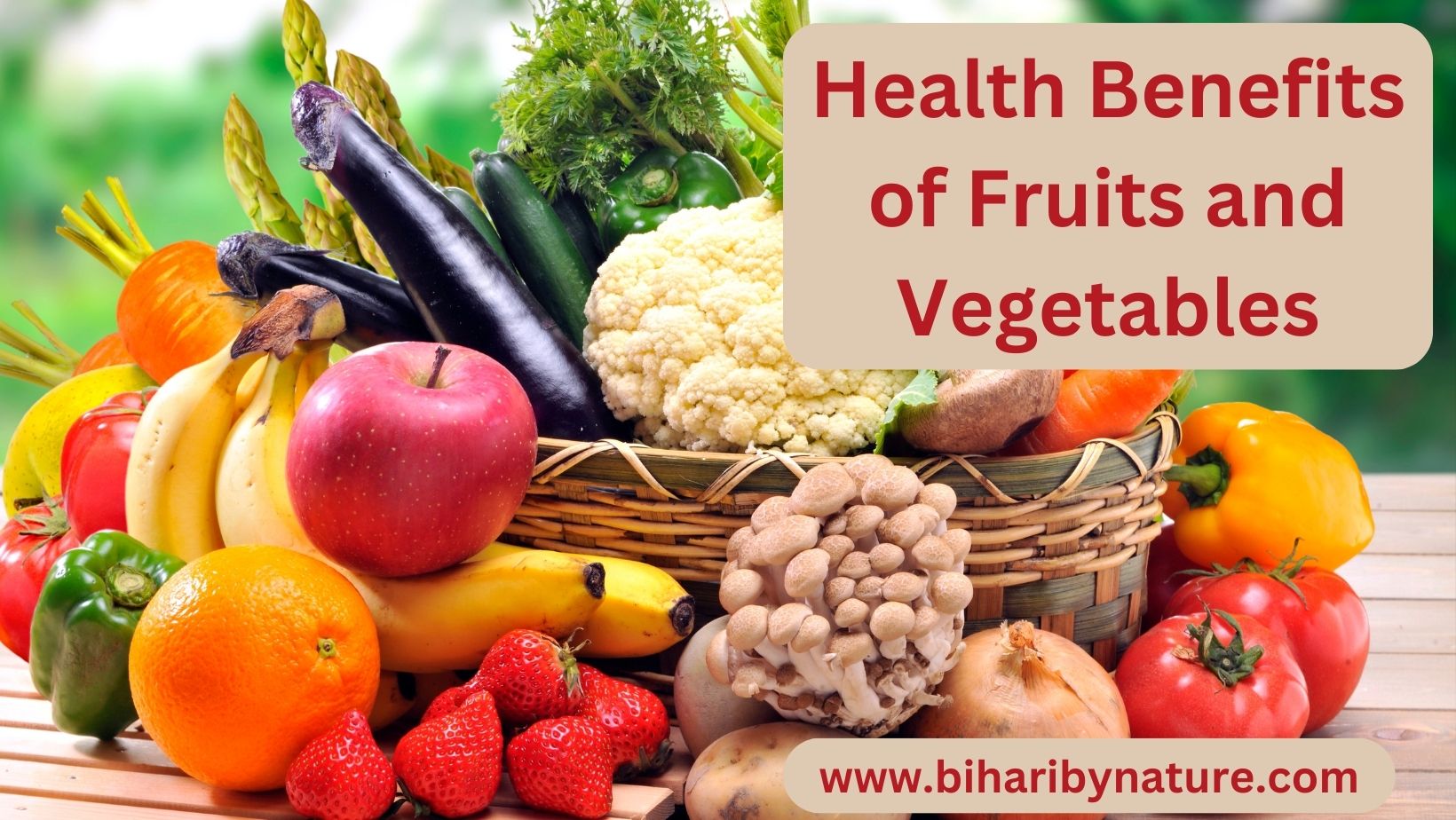 Health Benefits of Fruits and Vegetables:फलों और सब्जियों के स्वास्थ्य लाभ