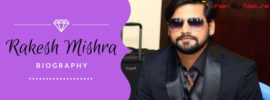 Rakesh Mishra Biography